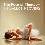 The Role of Massage Therapy in Ballet Recovery